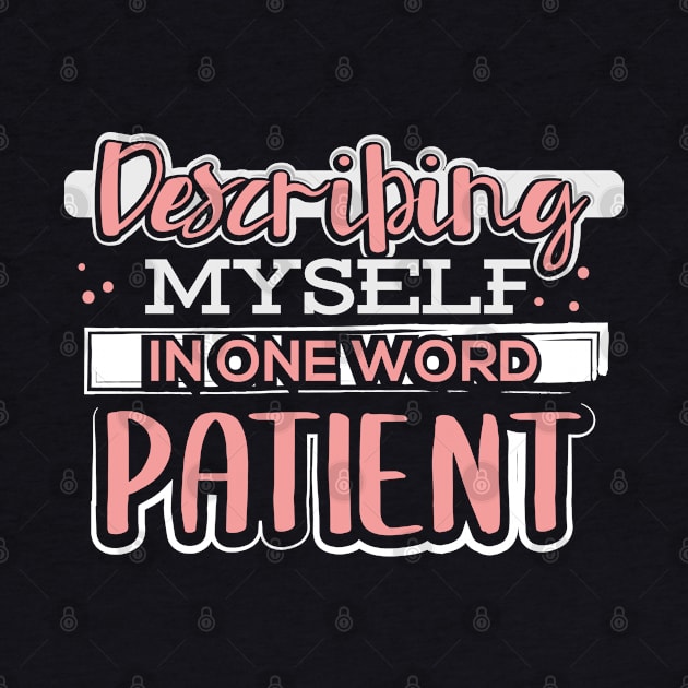 Describing Myself in One Word Patient by uncannysage